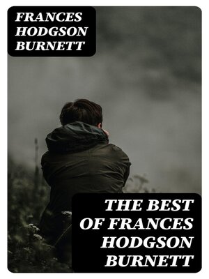 cover image of The Best of Frances Hodgson Burnett